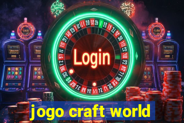 jogo craft world